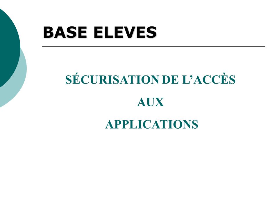 SÉCURISATION DE LACCÈS AUX APPLICATIONS BASE ELEVES