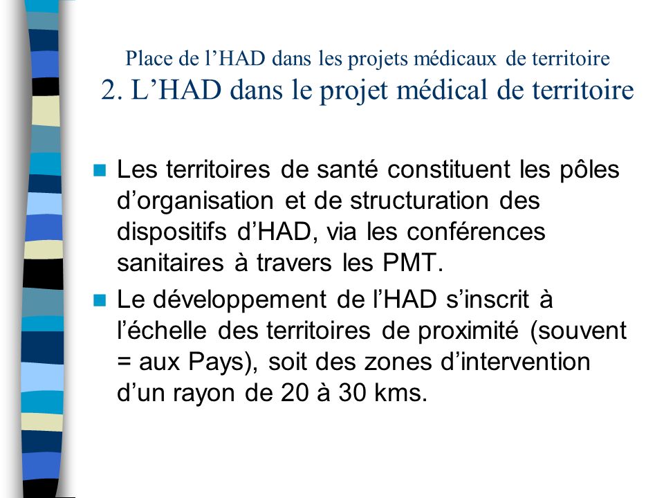Place de lHAD dans les projets médicaux de territoire 2.