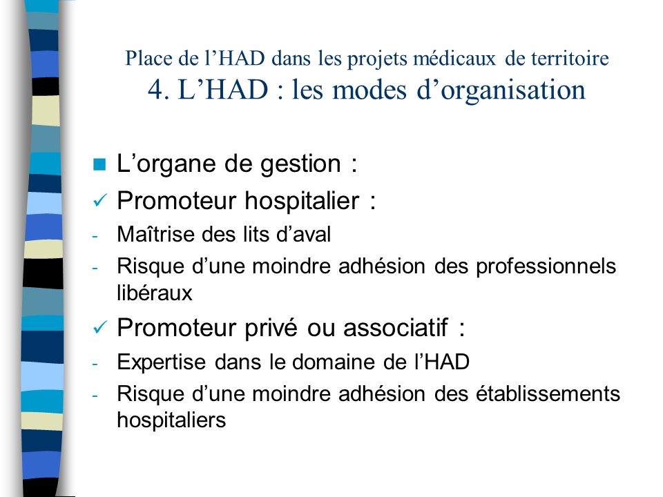 Place de lHAD dans les projets médicaux de territoire 4.