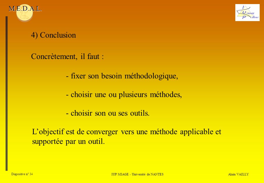 Alain VAILLY Diapositive n° 34 IUP MIAGE - Université de NANTES M.E.D.A.L.