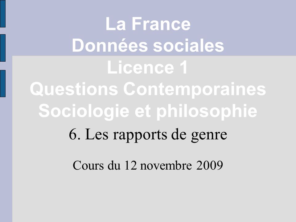 La France Données sociales Licence 1 Questions Contemporaines Sociologie et philosophie 6.