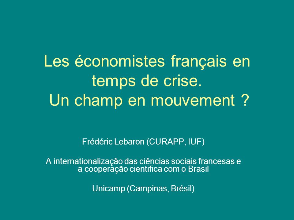 Les économistes français en temps de crise. Un champ en mouvement .
