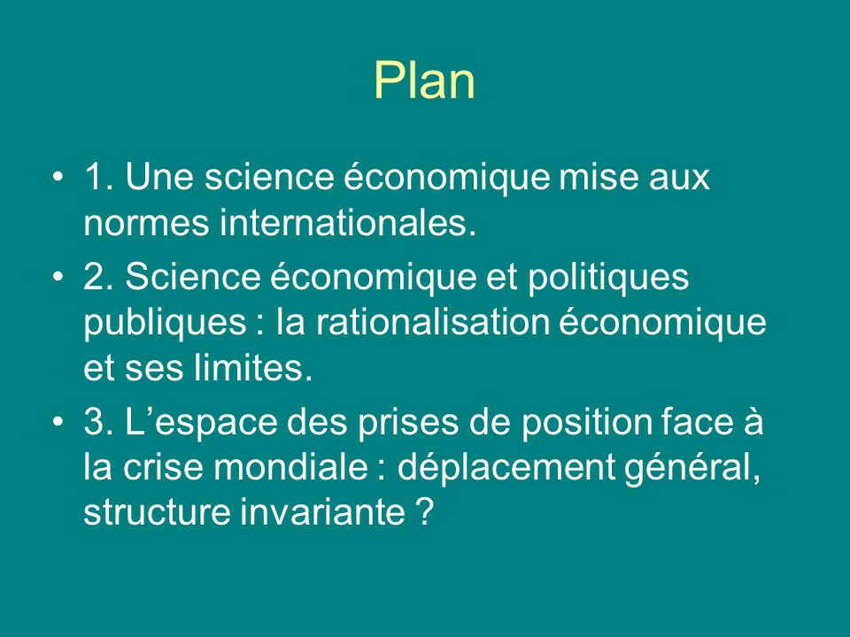 Plan 1. Une science économique mise aux normes internationales.