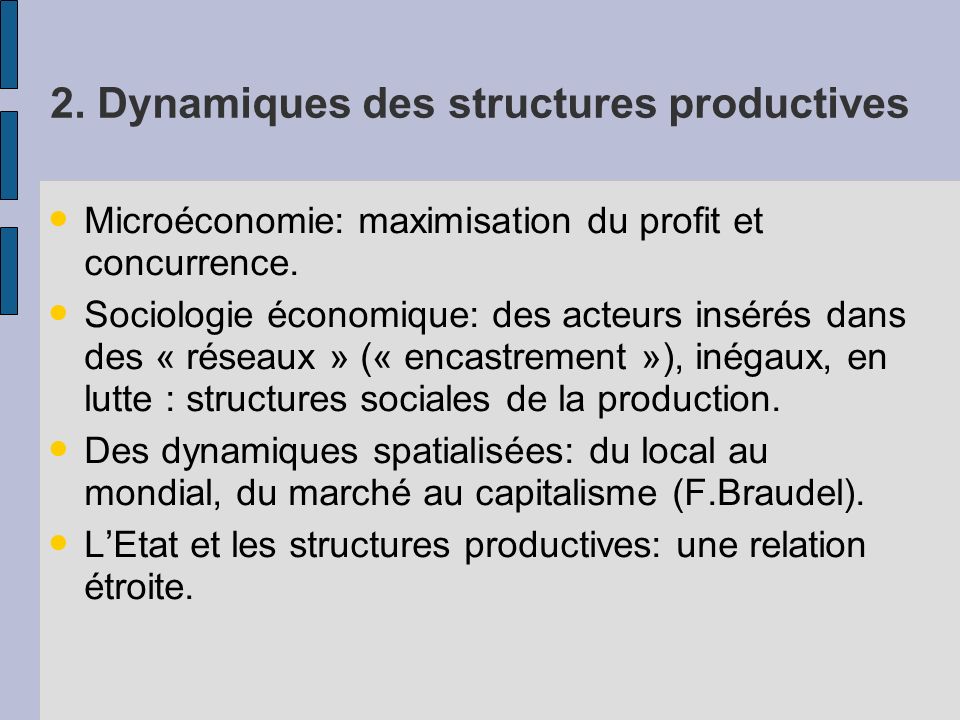 2. Dynamiques des structures productives Microéconomie: maximisation du profit et concurrence.