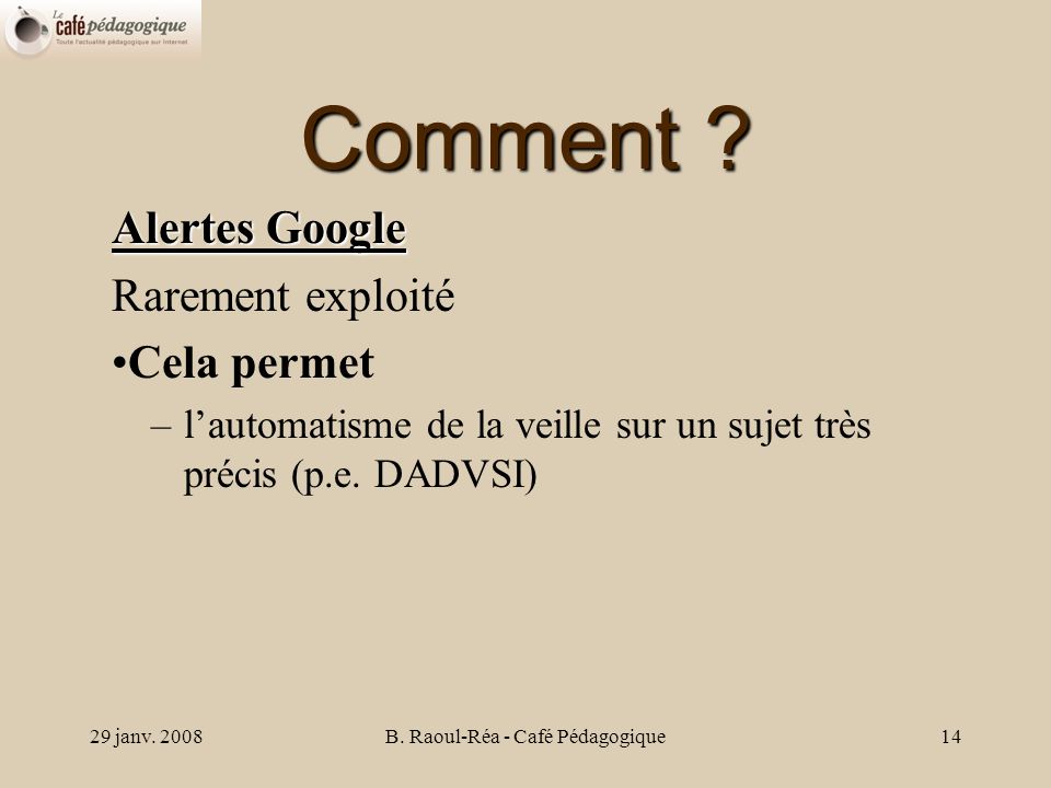 29 janv. 2008B. Raoul-Réa - Café Pédagogique14 Comment .