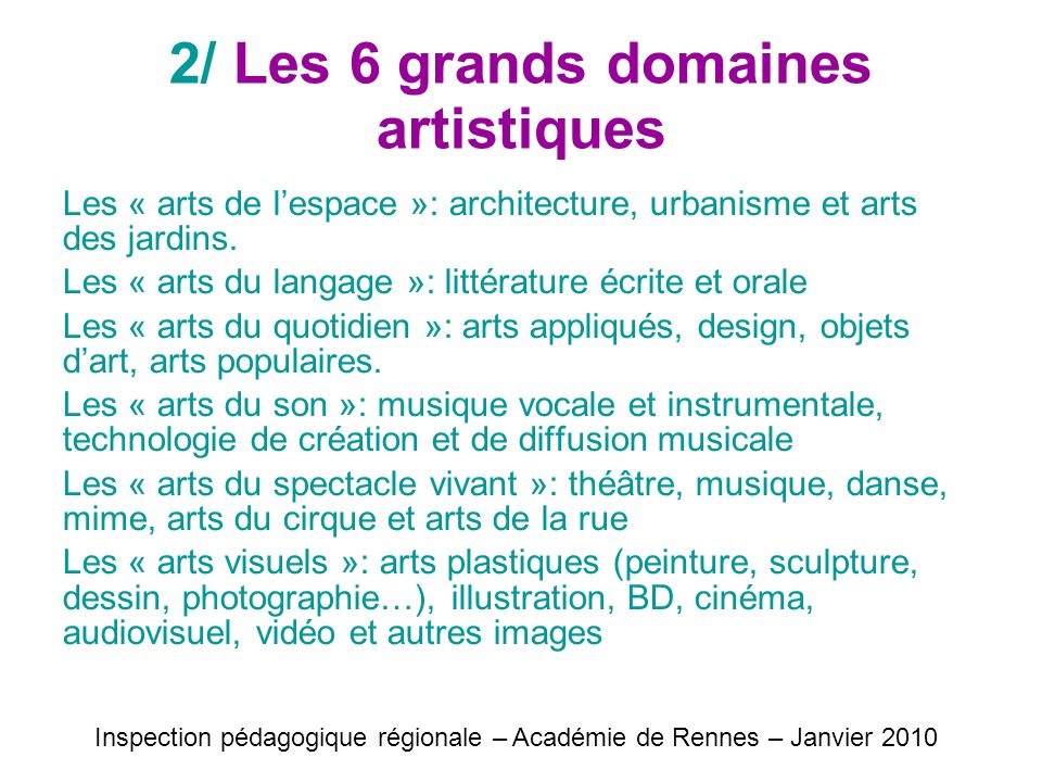 2/ Les 6 grands domaines artistiques Les « arts de lespace »: architecture, urbanisme et arts des jardins.