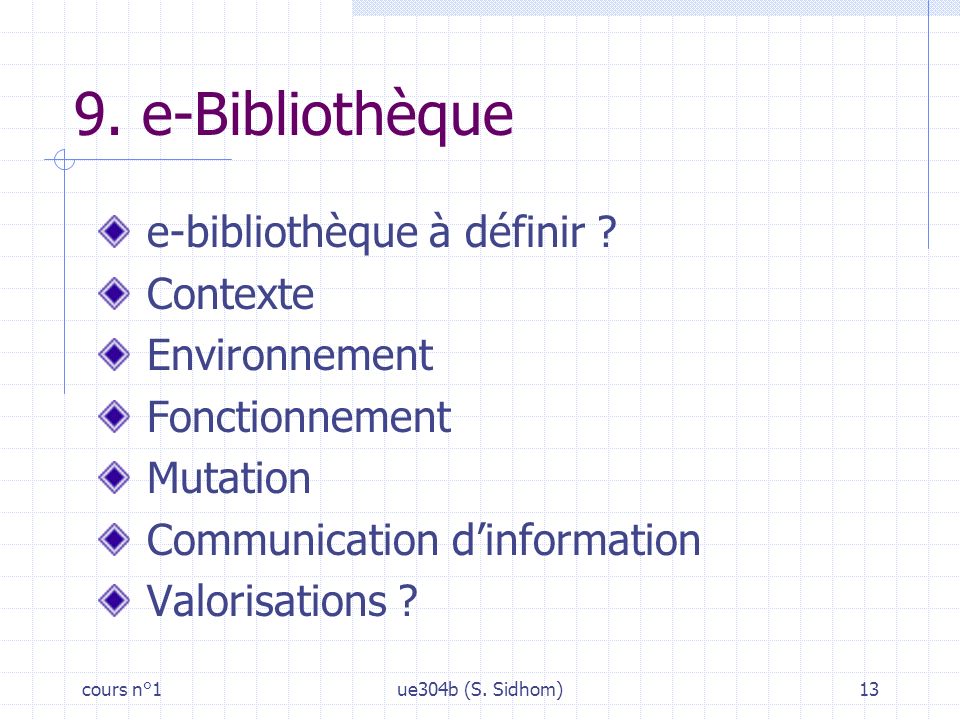 cours n°1ue304b (S. Sidhom)13 9. e-Bibliothèque e-bibliothèque à définir .