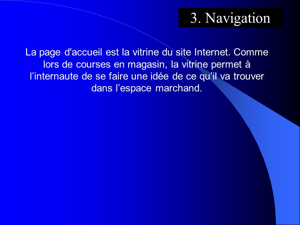 3. Navigation La page d accueil est la vitrine du site Internet.
