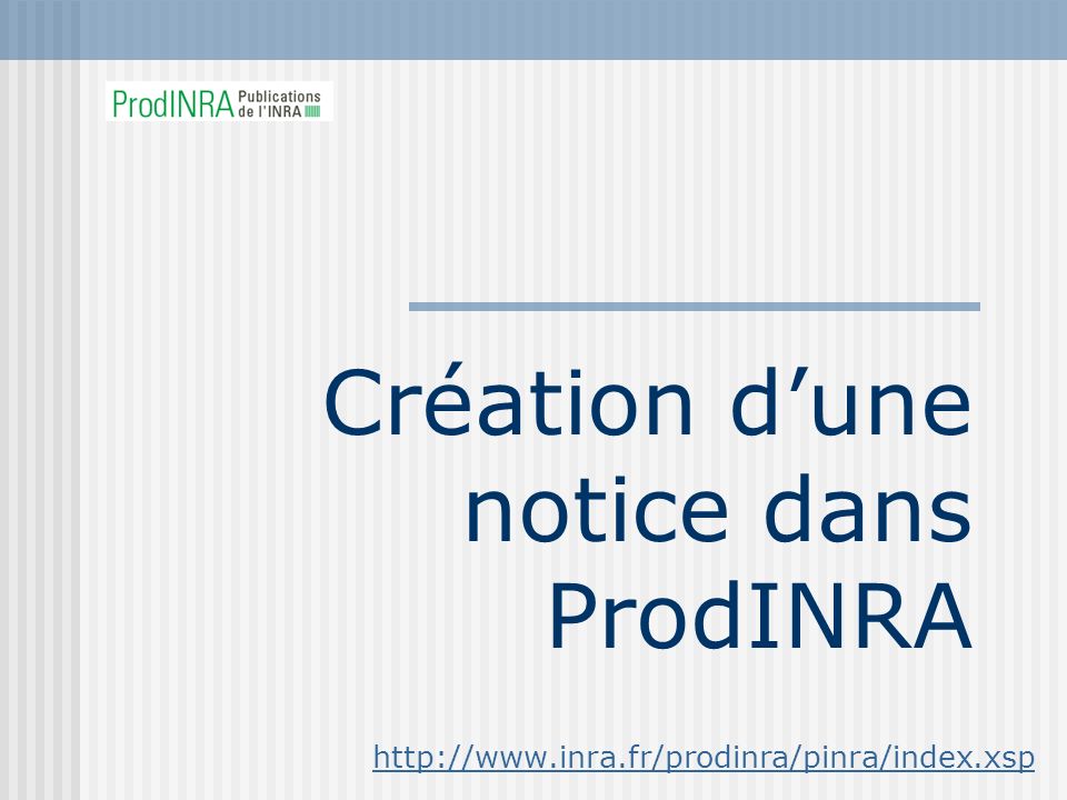 Création dune notice dans ProdINRA