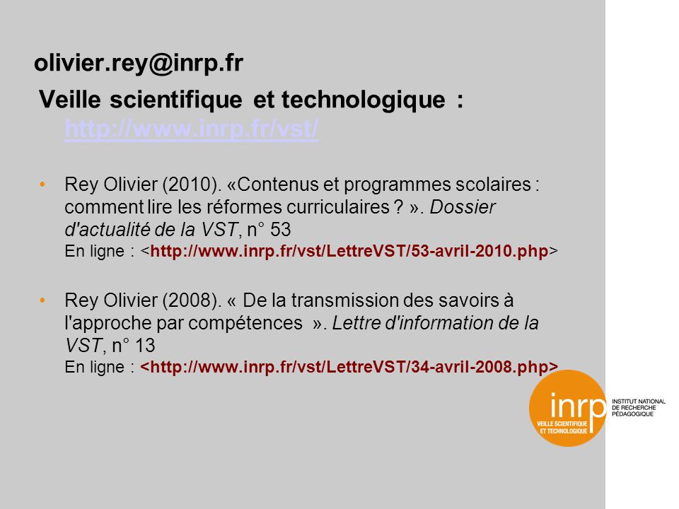 Veille scientifique et technologique :     Rey Olivier (2010).