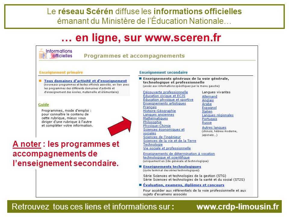 Le réseau Scérén diffuse les informations officielles émanant du Ministère de lÉducation Nationale… A noter : les programmes et accompagnements de lenseignement secondaire.