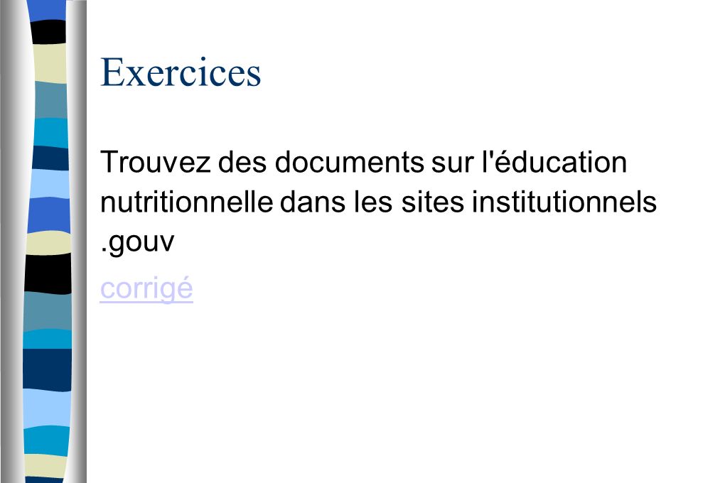 Exercices Trouvez des documents sur l éducation nutritionnelle dans les sites institutionnels.gouv corrigé
