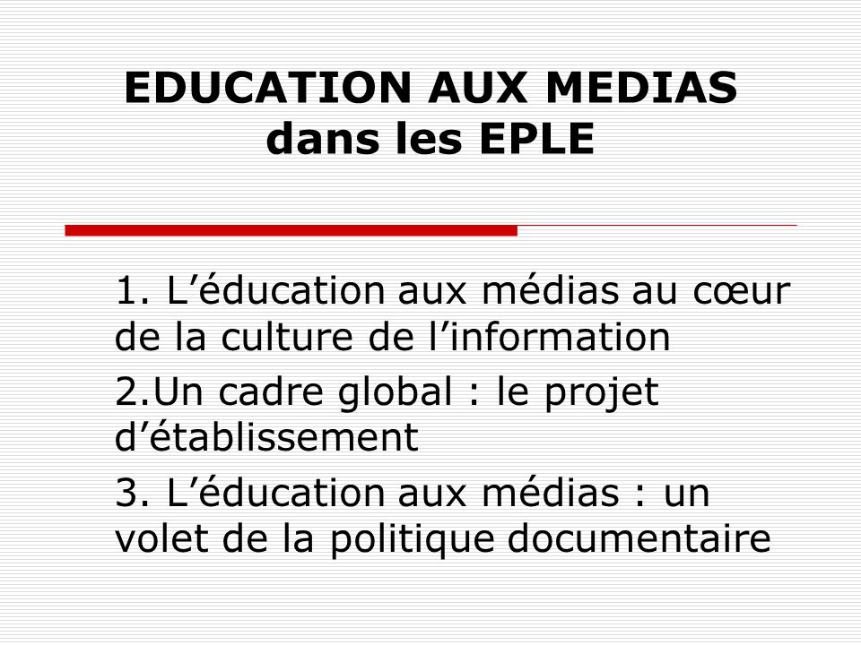 EDUCATION AUX MEDIAS dans les EPLE 1.