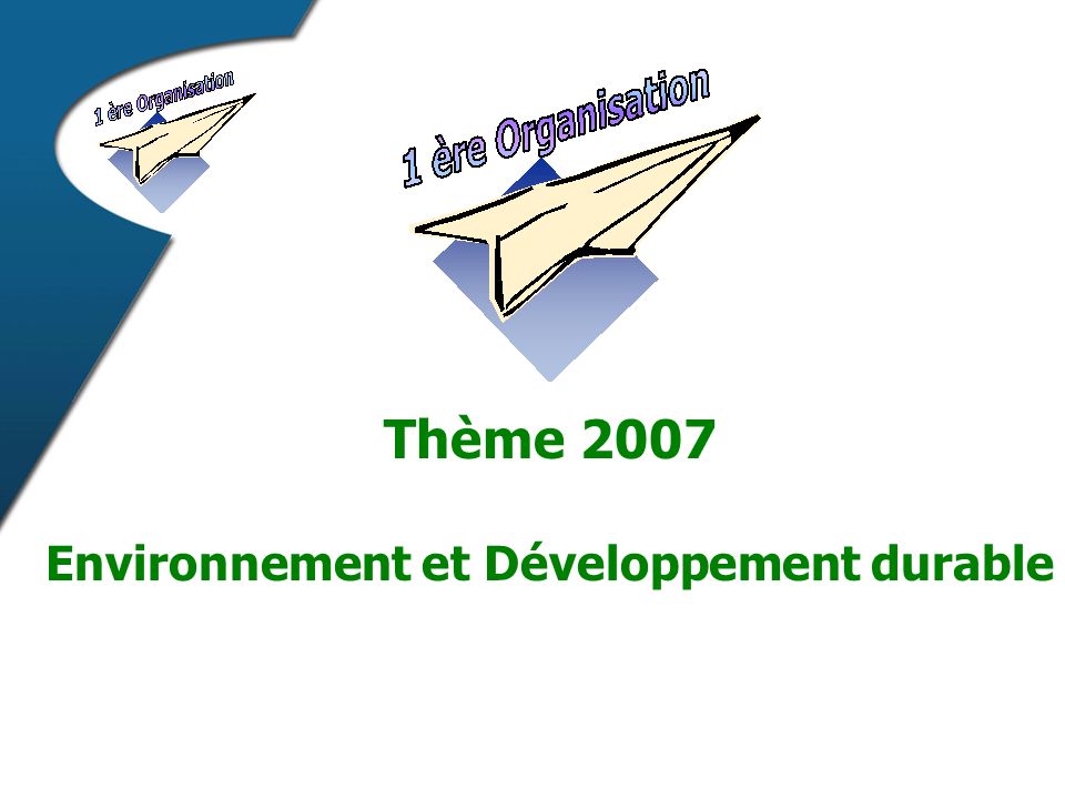 Thème 2007 Environnement et Développement durable