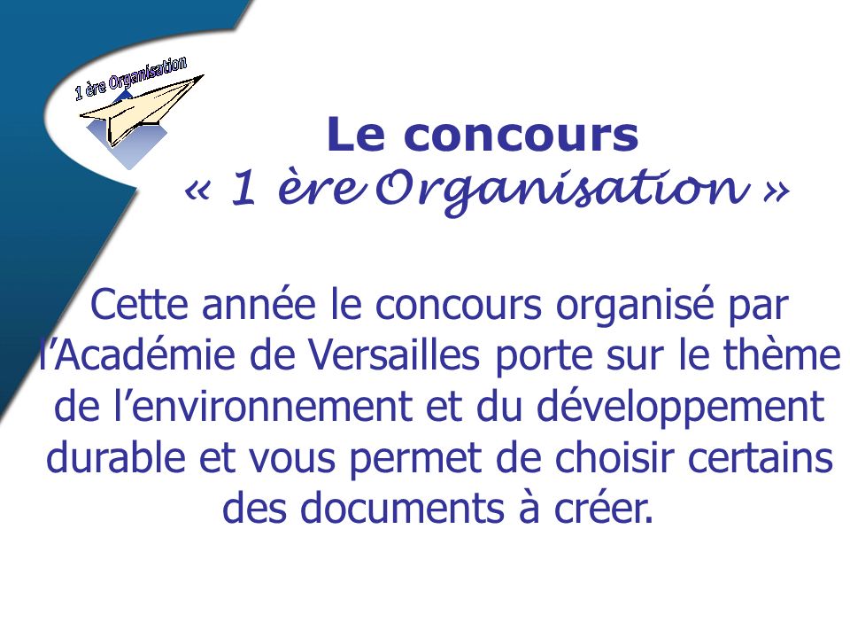 Cette année le concours organisé par lAcadémie de Versailles porte sur le thème de lenvironnement et du développement durable et vous permet de choisir certains des documents à créer.
