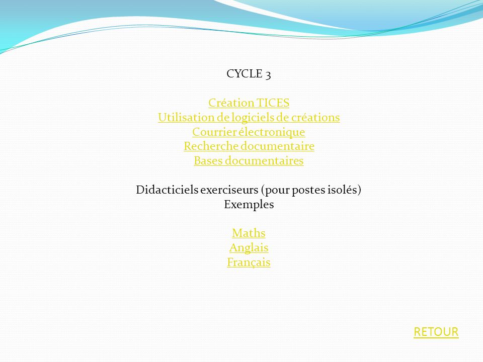 RETOUR CYCLE 1 et CYCLE 2 Compétences B2i et domaines dactivités pour le cycle 1 Quelques pages sur internet pour le cycle 1 et 2 Proposition de cycle collaboratif