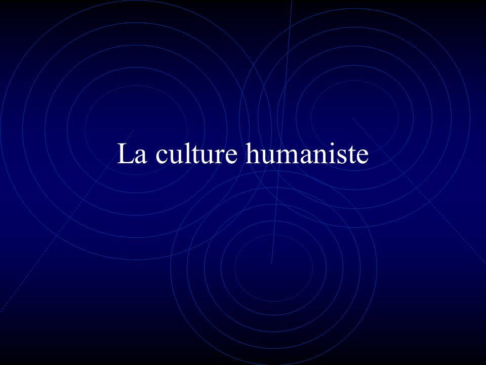 La culture humaniste