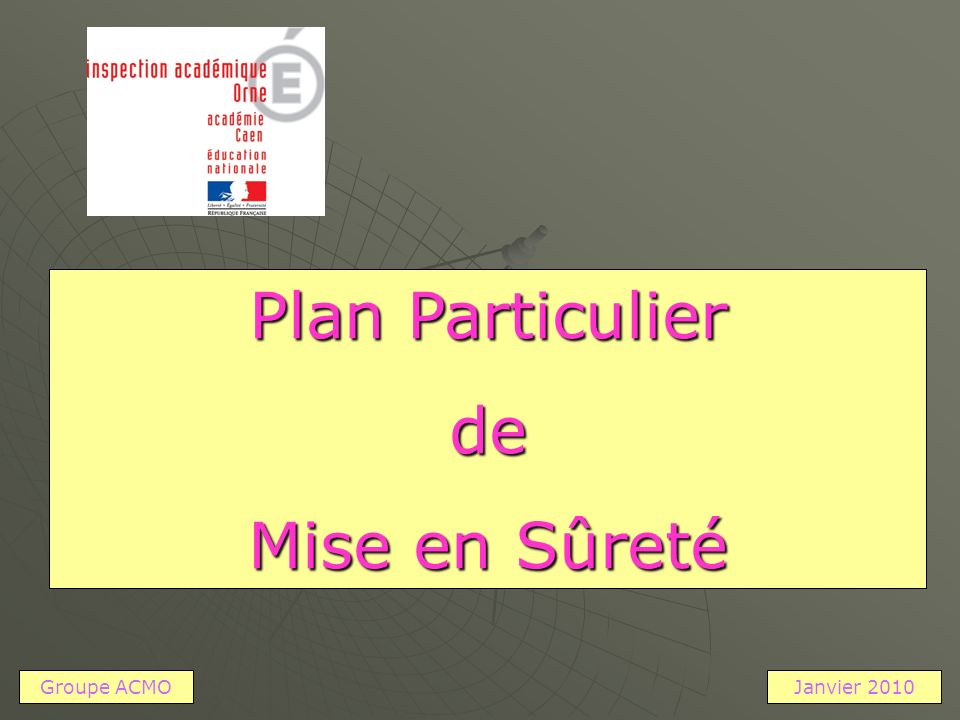 Plan Particulier de Mise en Sûreté Groupe ACMOJanvier 2010