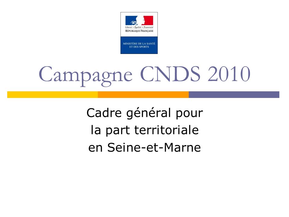 Campagne CNDS 2010 Cadre général pour la part territoriale en Seine-et-Marne