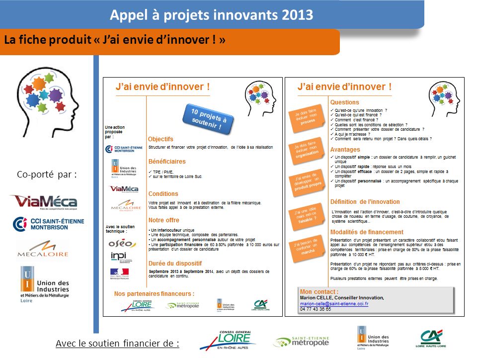 Avec le soutien financier de : Co-porté par : Appel à projets innovants 2013 La fiche produit « Jai envie dinnover .