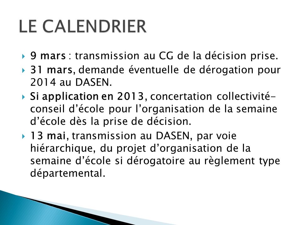 9 mars : transmission au CG de la décision prise.