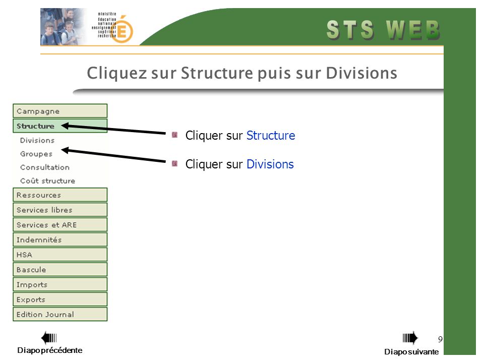 9 Cliquer sur Structure Cliquer sur Divisions Diapo précédente Diapo suivante Cliquez sur Structure puis sur Divisions
