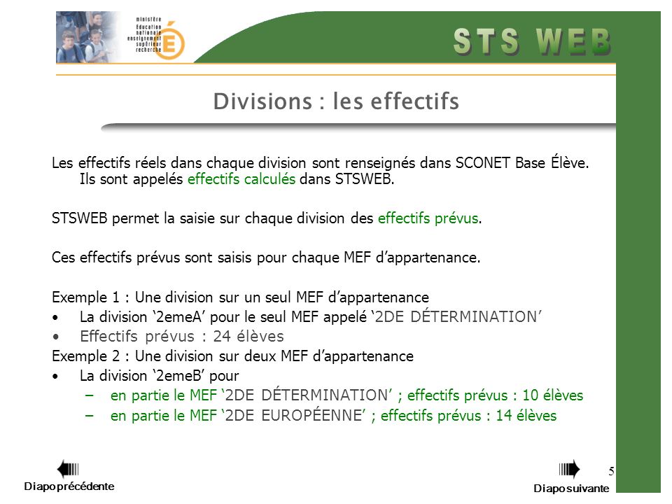 5 Divisions : les effectifs Les effectifs réels dans chaque division sont renseignés dans SCONET Base Élève.