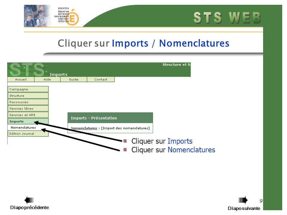 9 Cliquer sur Imports Cliquer sur Nomenclatures Diapo précédente Diapo suivante Cliquer sur Imports / Nomenclatures