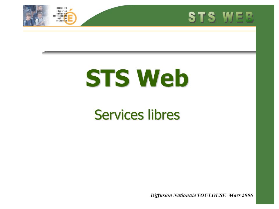 Diffusion Nationale TOULOUSE -Mars 2006 STS Web Services libres