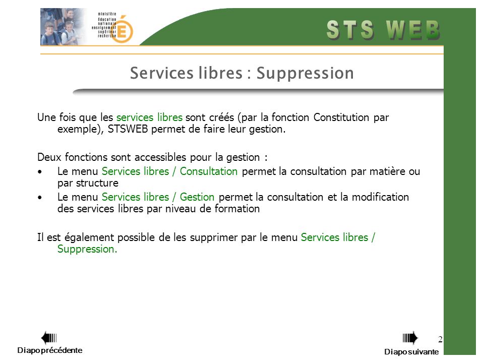 2 Services libres : Suppression Une fois que les services libres sont créés (par la fonction Constitution par exemple), STSWEB permet de faire leur gestion.
