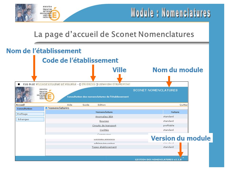 La page daccueil de Sconet Nomenclatures Nom de létablissement Version du module Nom du module Code de létablissement Ville