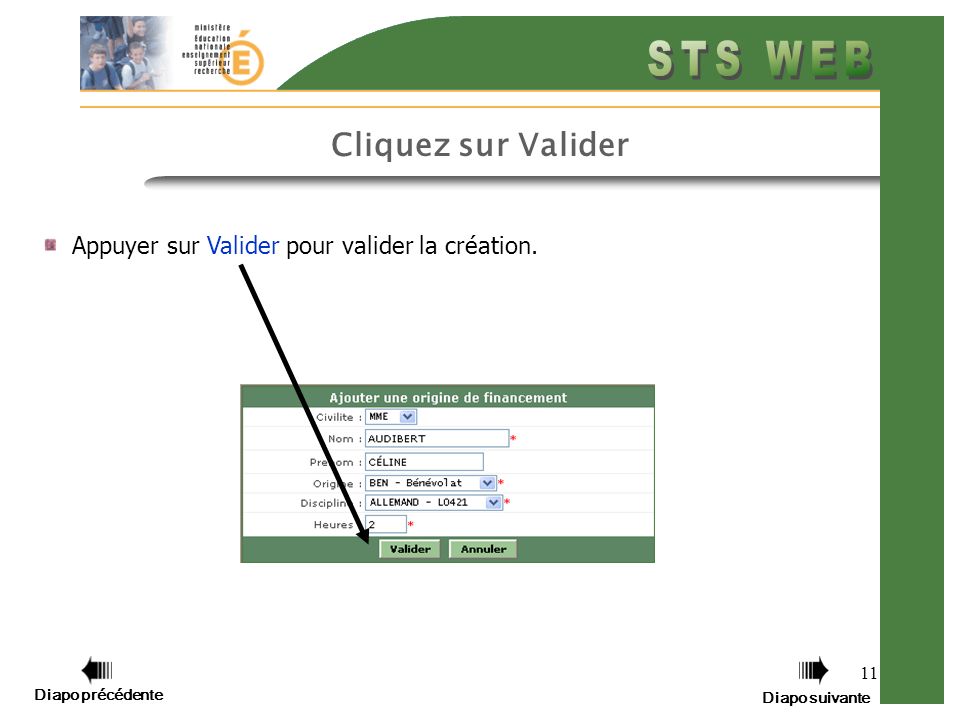 11 Cliquez sur Valider Appuyer sur Valider pour valider la création.