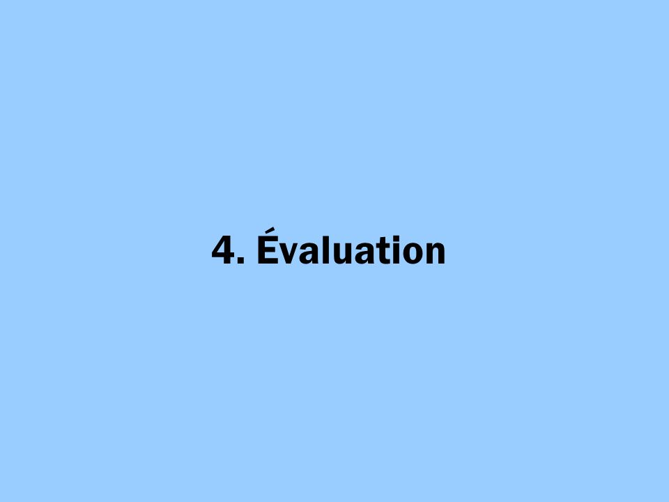4. Évaluation