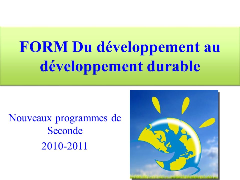 FORM Du développement au développement durable Nouveaux programmes de Seconde