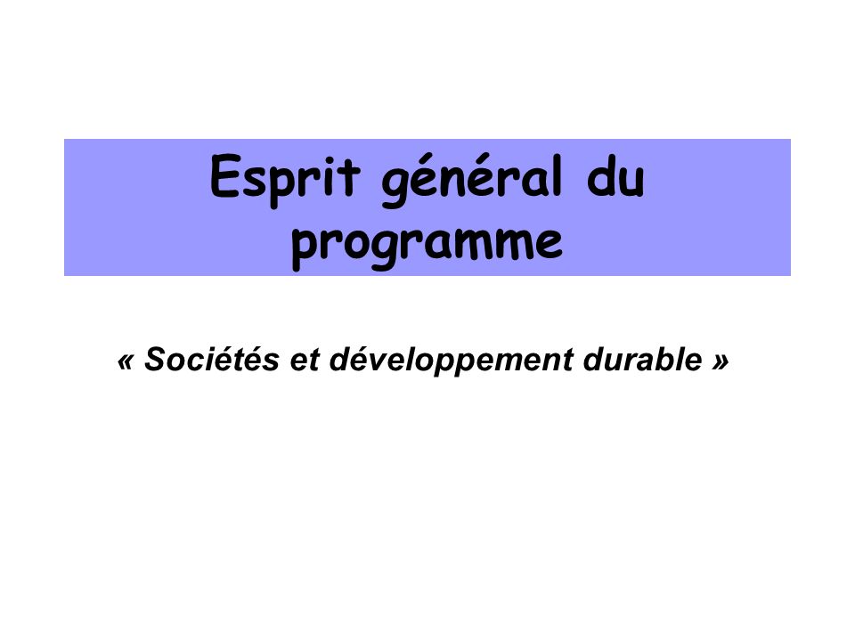 Esprit général du programme « Sociétés et développement durable »