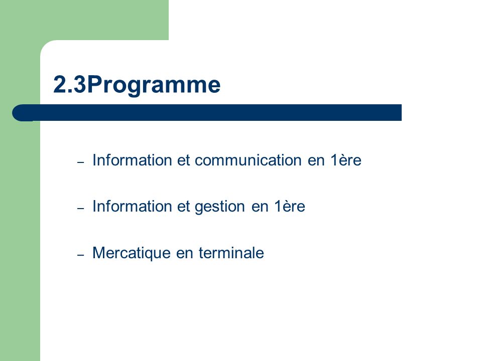 2.3Programme – Information et communication en 1ère – Information et gestion en 1ère – Mercatique en terminale