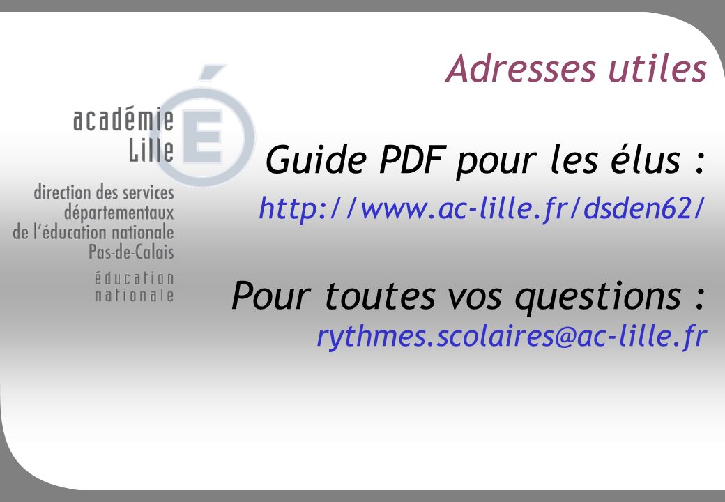Adresses utiles Guide PDF pour les élus :   Pour toutes vos questions :