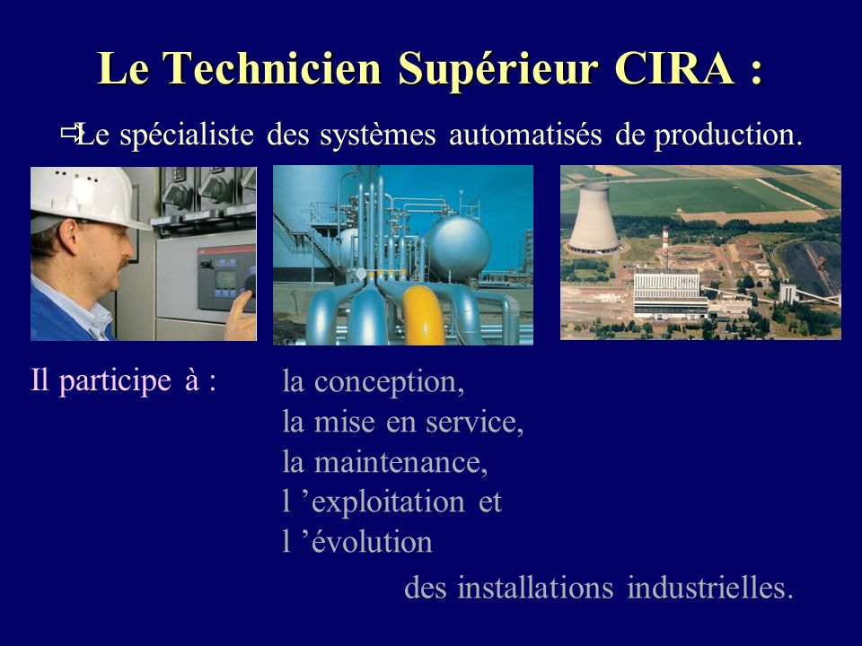 Le Technicien Supérieur CIRA : Le spécialiste des systèmes automatisés de production.