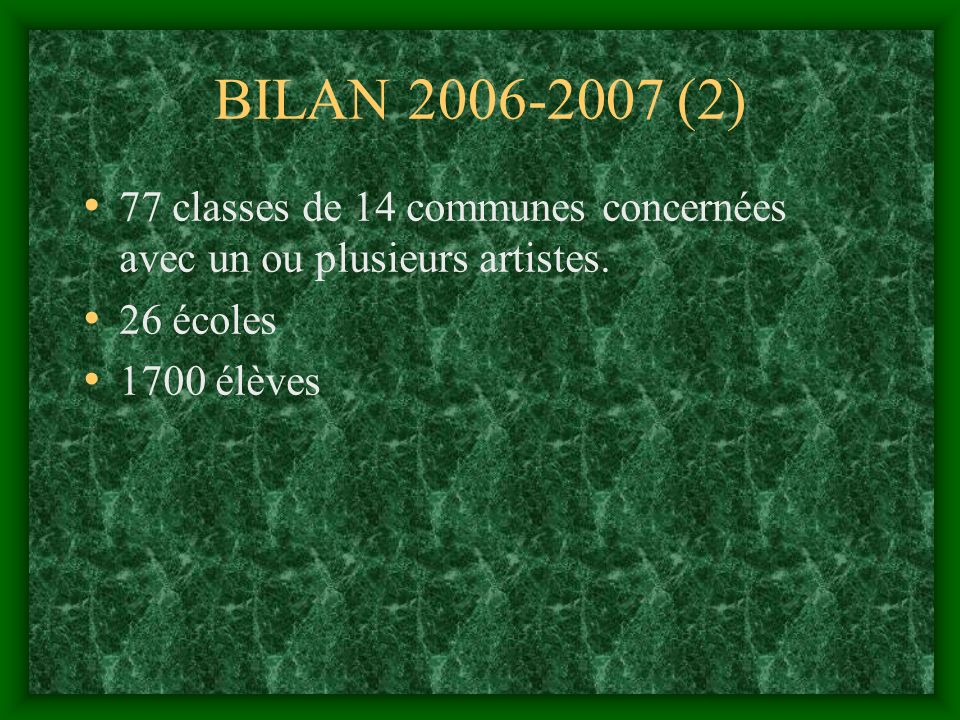 BILAN (2) 77 classes de 14 communes concernées avec un ou plusieurs artistes.