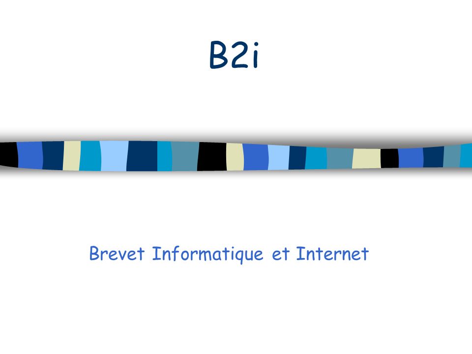 B2i Brevet Informatique et Internet