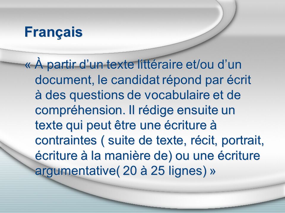 Français « À partir dun texte littéraire et/ou dun document, le candidat répond par écrit à des questions de vocabulaire et de compréhension.