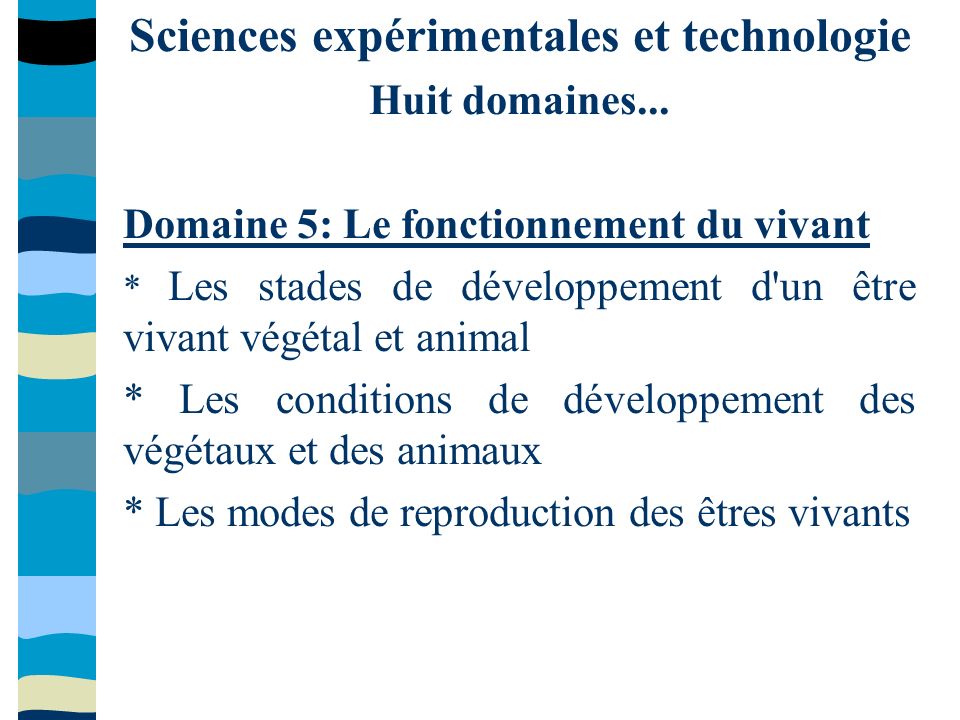Sciences expérimentales et technologie Huit domaines...