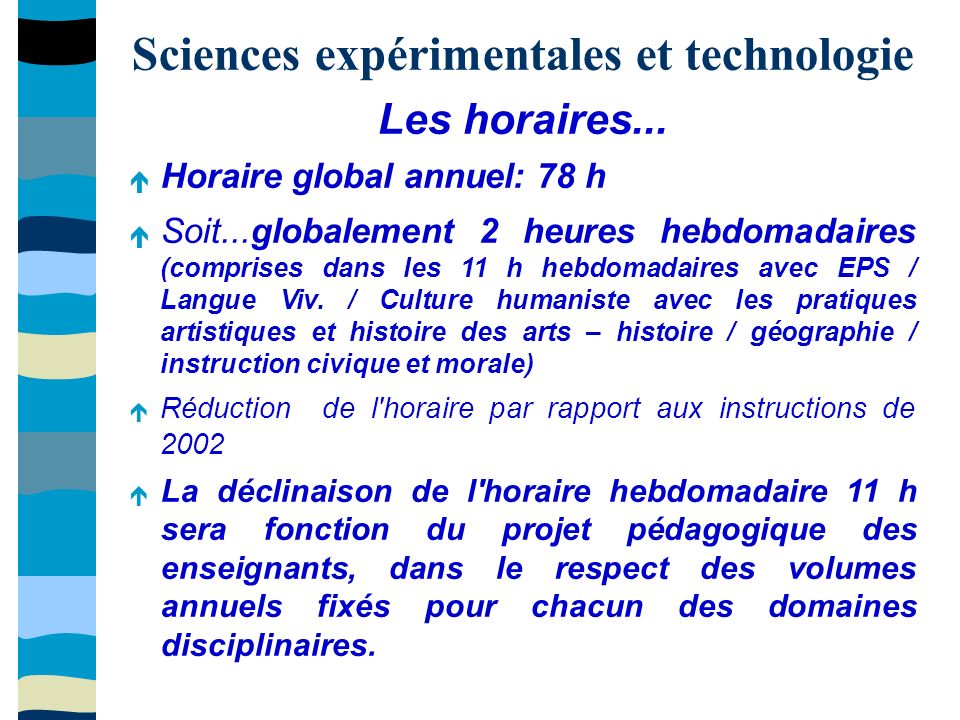 Sciences expérimentales et technologie Les horaires...