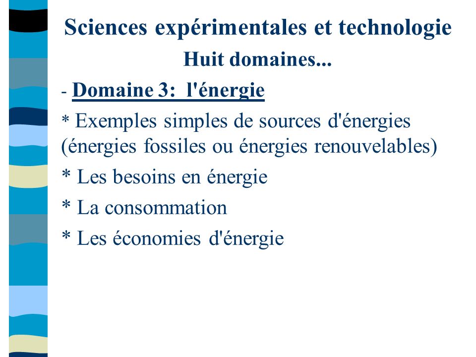 Sciences expérimentales et technologie Huit domaines...