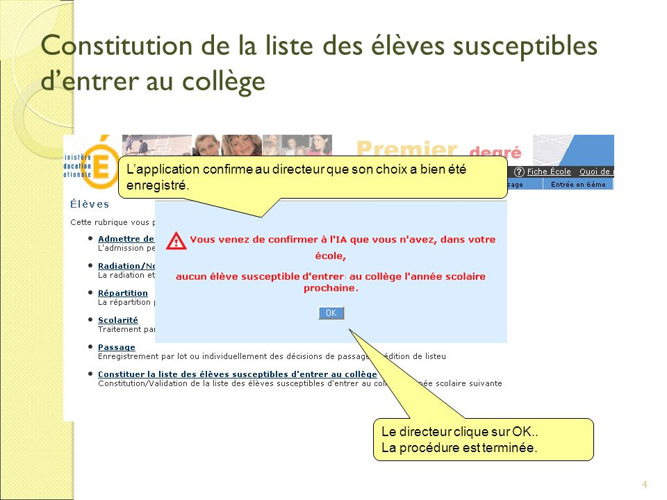 4 Constitution de la liste des élèves susceptibles dentrer au collège Le directeur clique sur OK..