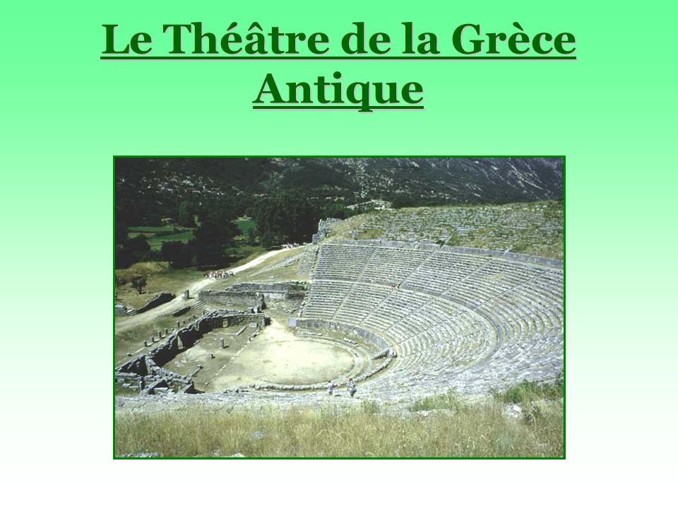 Le Théâtre de la Grèce Antique