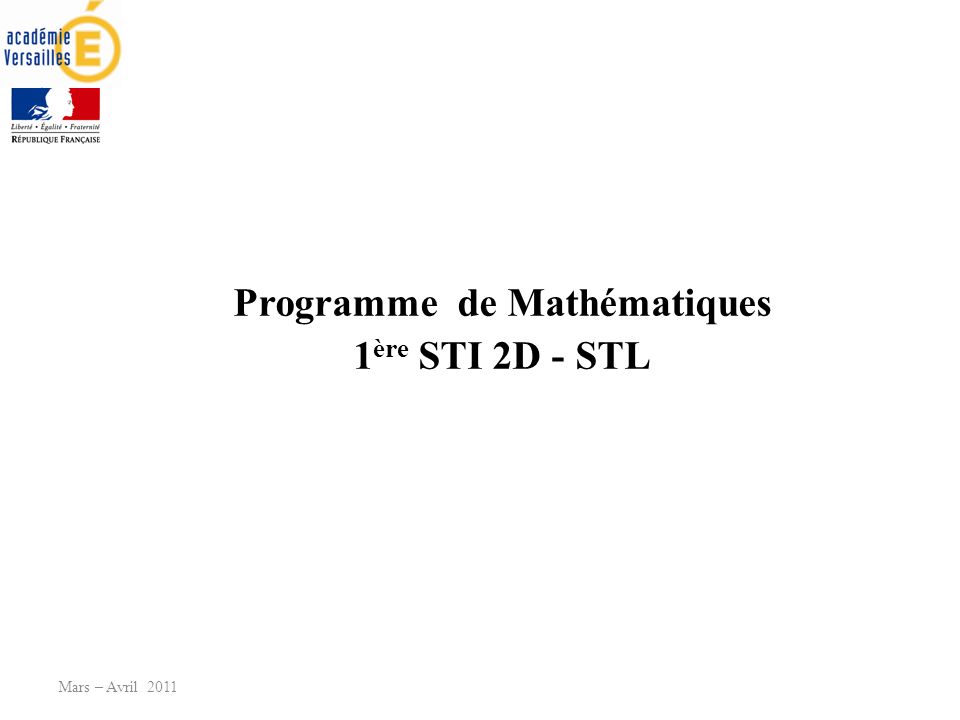 Programme de Mathématiques 1 ère STI 2D - STL Mars – Avril 2011