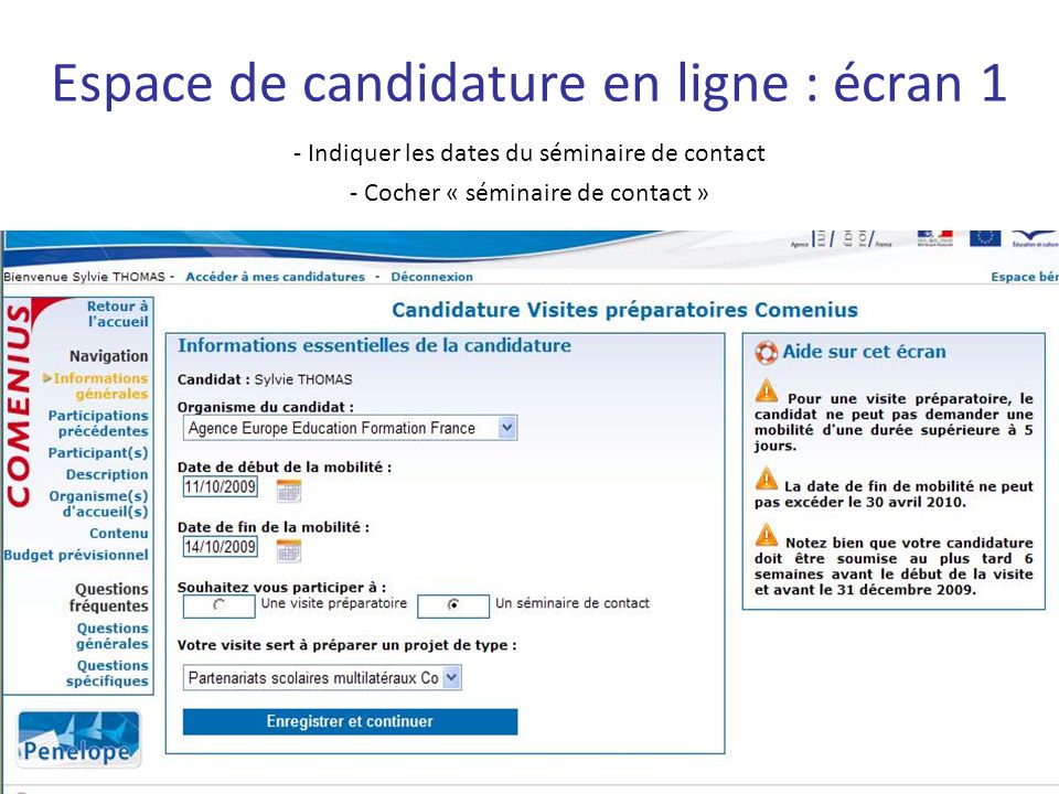 Espace de candidature en ligne : écran 1 - Indiquer les dates du séminaire de contact - Cocher « séminaire de contact »
