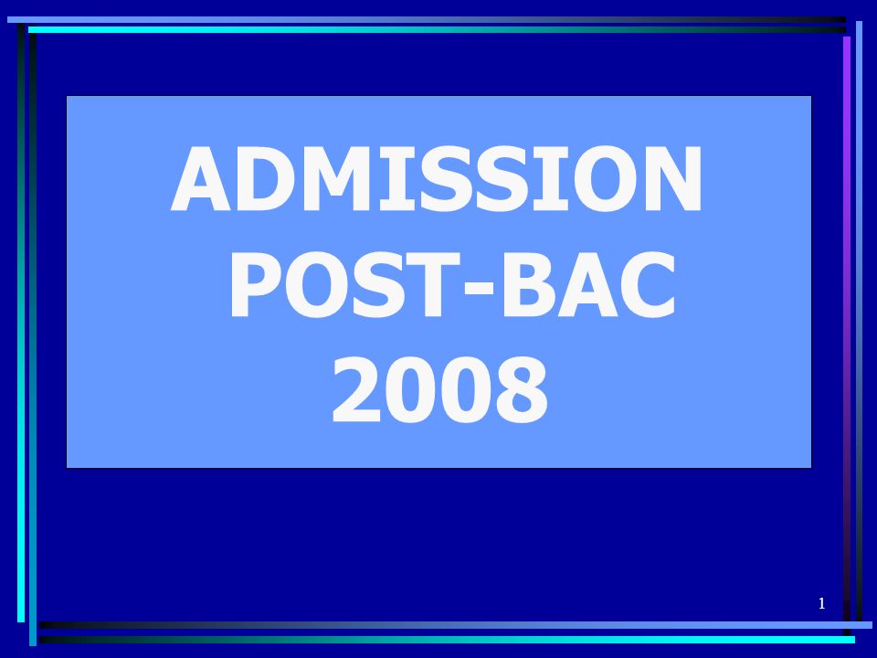 1 ADMISSION POST-BAC 2008