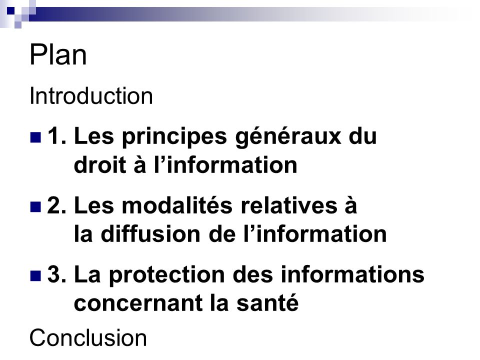 Plan Introduction 1. Les principes généraux du droit à linformation 2.